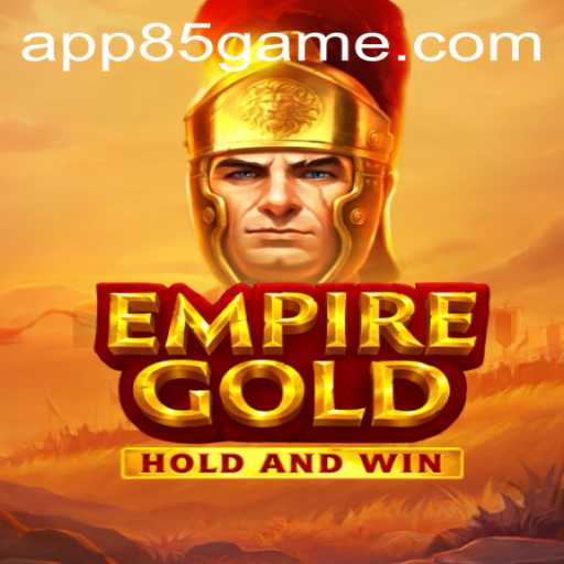 EmpireGold: A Strategic Adventure in the World of 85.Game