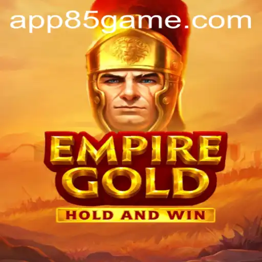 EmpireGold: A Strategic Adventure in the World of 85.Game