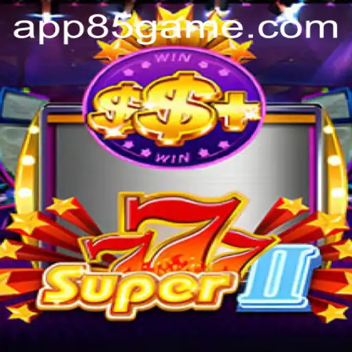Exploring Super777II: An In-depth Look at Gaming's Latest Sensation